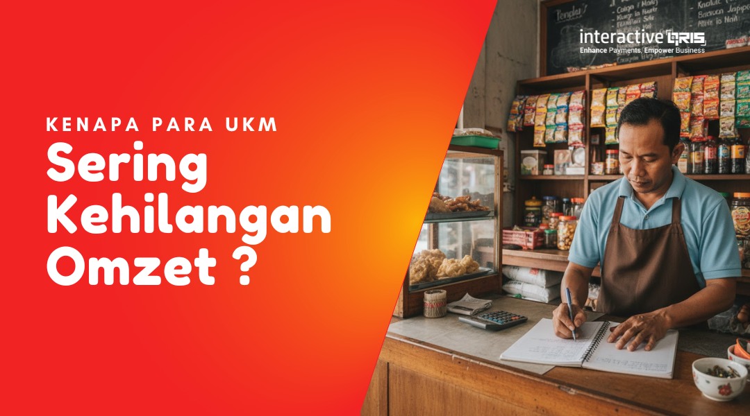 Kenapa Banyak UKM Kehilangan Omzet karena Pencatatan Transaksi Manual